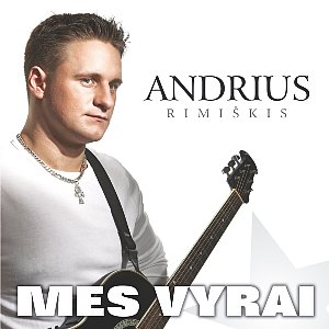 Albumo Andrius Rimiškis - Mes vyrai viršelis